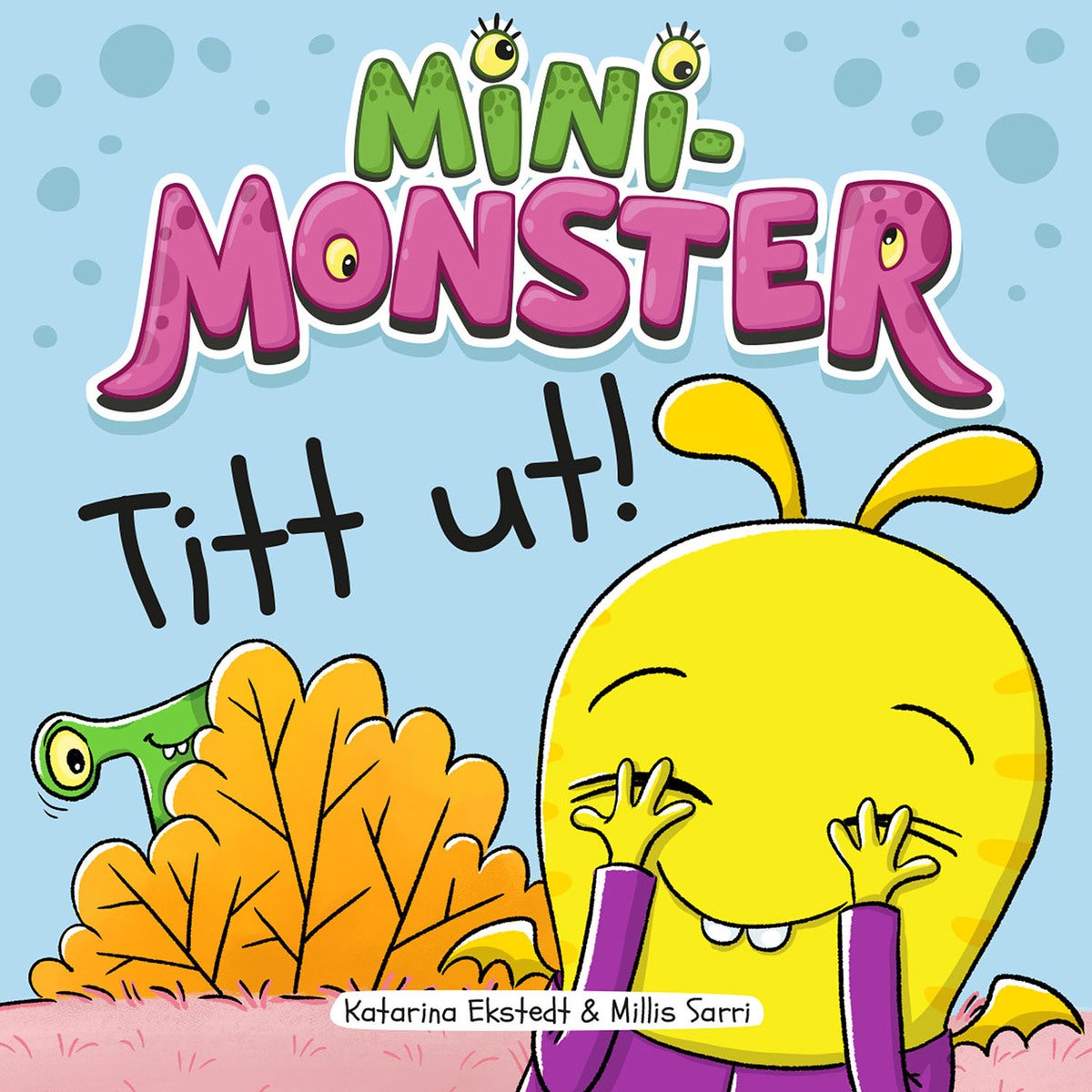 Minimonster: Titt ut!