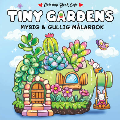 Målarbok: Cozy Tiny Gardens