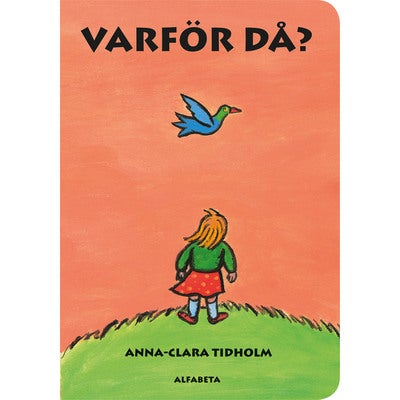 Varför då?
