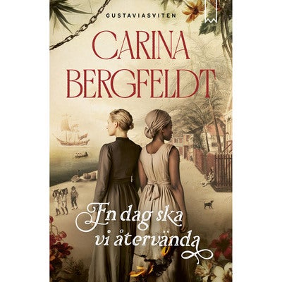 Gustaviasviten - Bok 1: En dag ska vi återvända