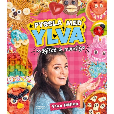 Pyssla med Ylva - magiskt och mumsigt