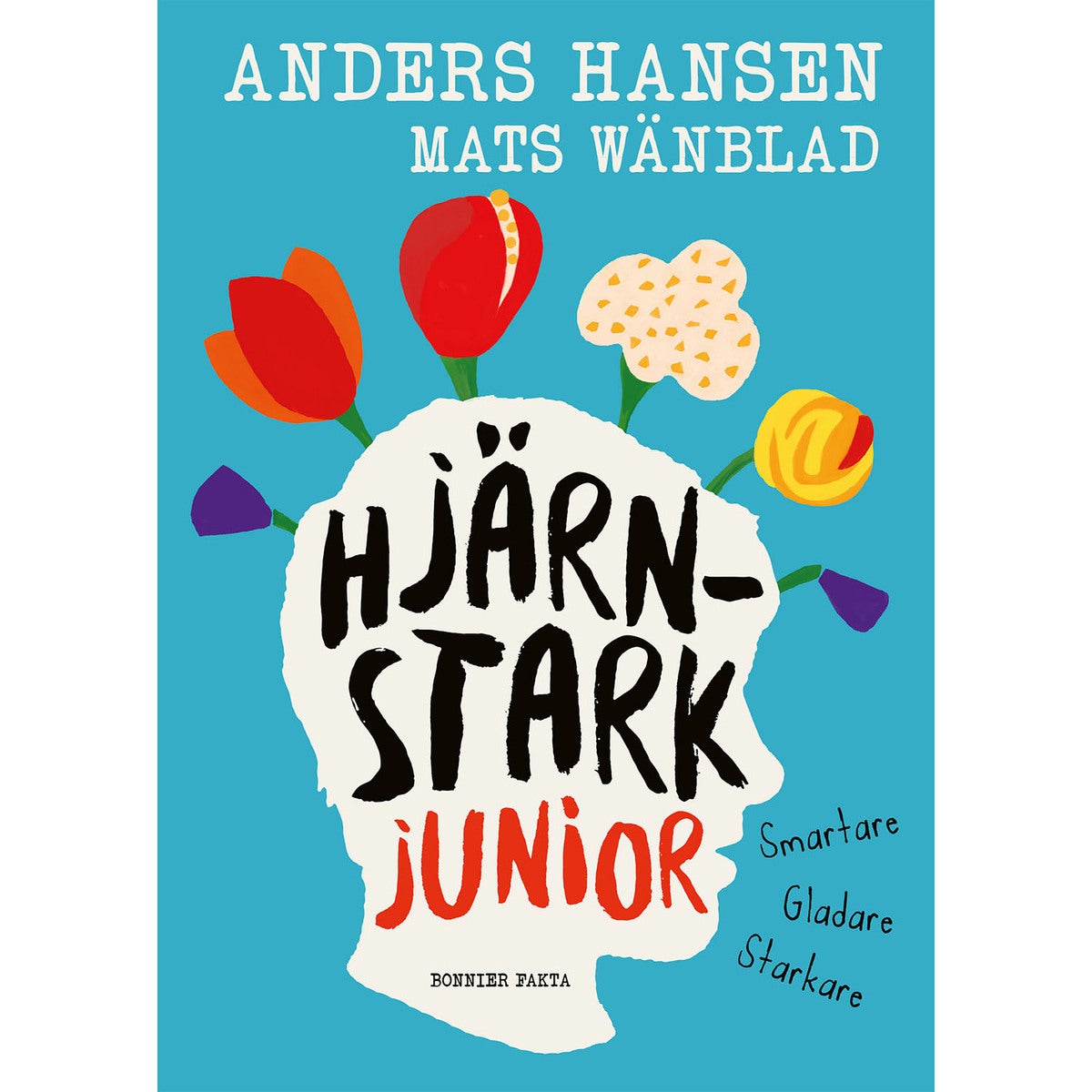 Hjärnstark junior: Smartare, Gladare, Starkare