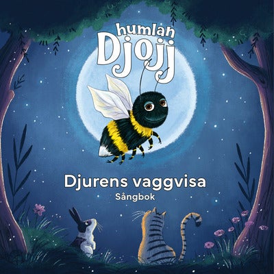 Humlan Djojj - Sångbok: Djurens vaggvisa