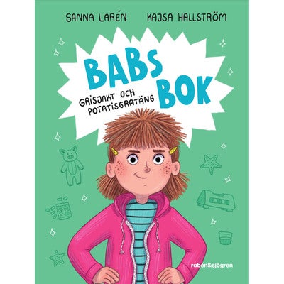 Tre kompisar: Babs bok - Grisjakt och potatisgratäng (Bok 1)
