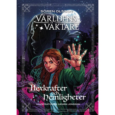 Världens Väktare - Bok 1: Hexkrafter och hemligheter
