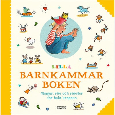 Lilla barnkammarboken: Sånger, rim och ramsor för hela kroppen