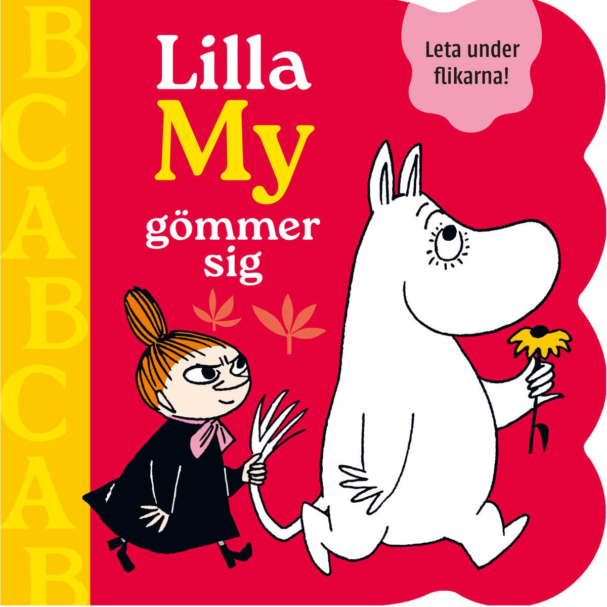 Lilla My gömmer sig 