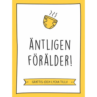 Äntligen förälder! Grattis (och lycka till)!