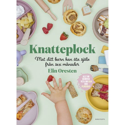 Knatteplock: Mat ditt barn kan äta själv från sex månader