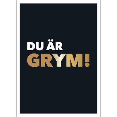 Du är grym!