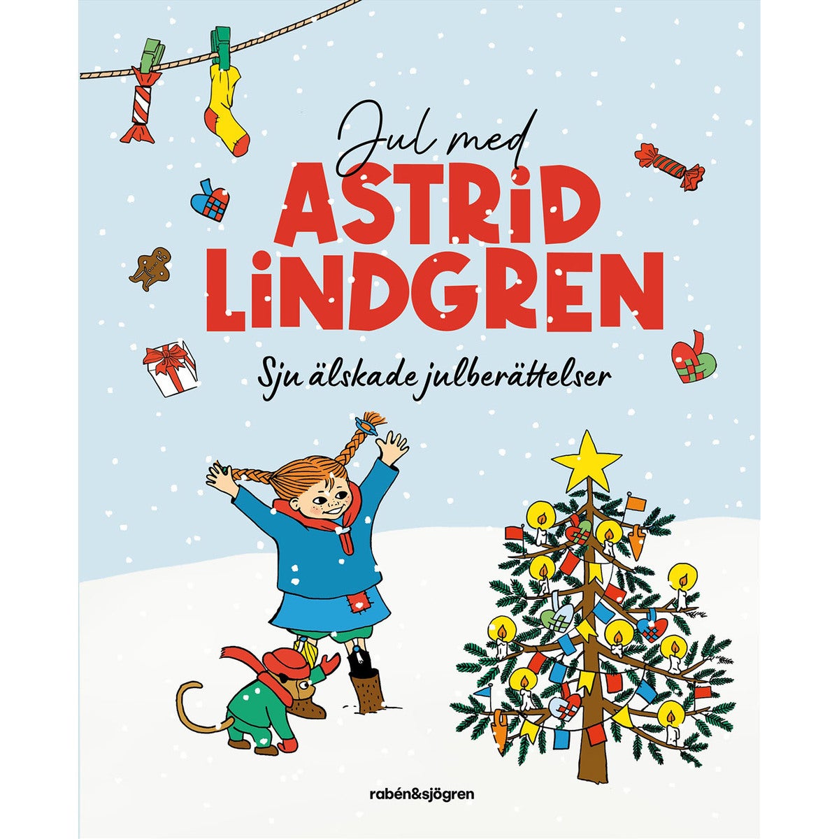 Jul med Astrid Lindgren: Sju älskade julberättelser
