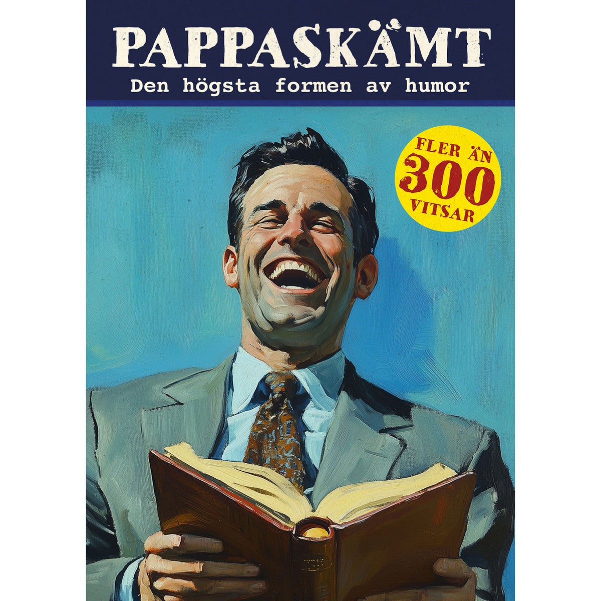 Pappaskämt: Den högsta formen av humor