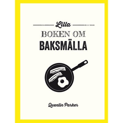 Lilla boken om baksmälla