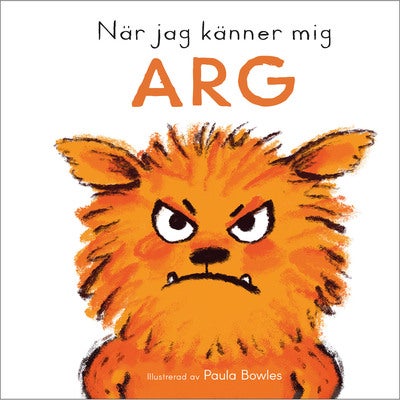 Stora känslor: När jag känner mig arg