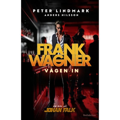 Frank Wagner - Bok 1: Vägen in