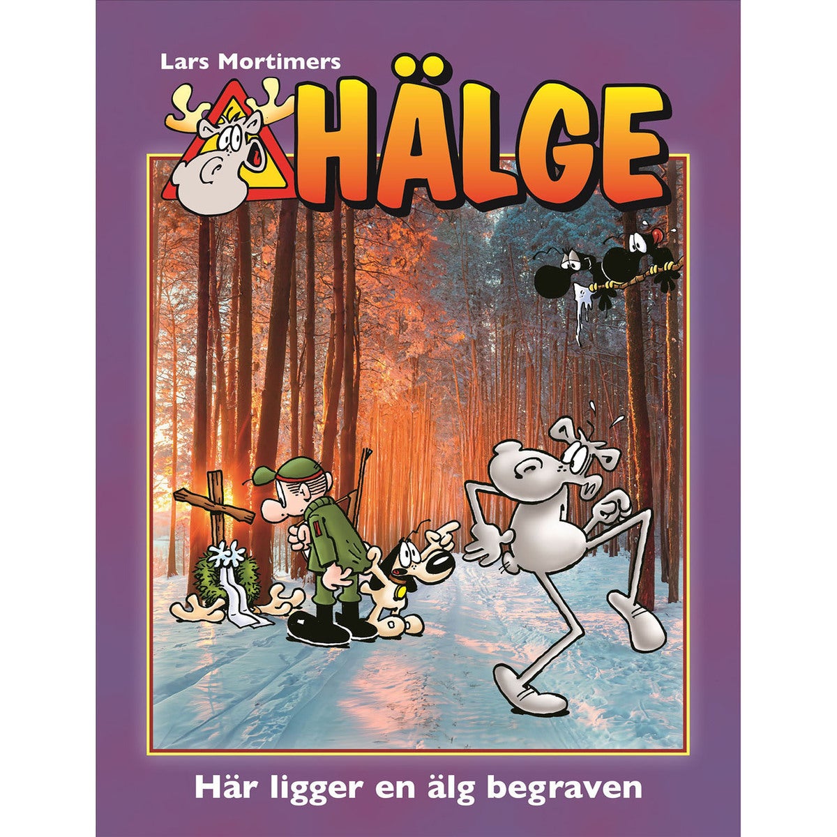 Hälge – Här ligger en älg begraven