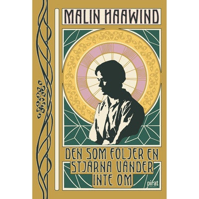 Den som följer en stjärna vänder inte om