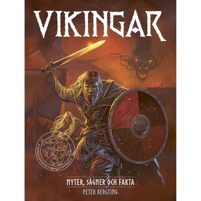 Vikingar - myter, sägner och fakta