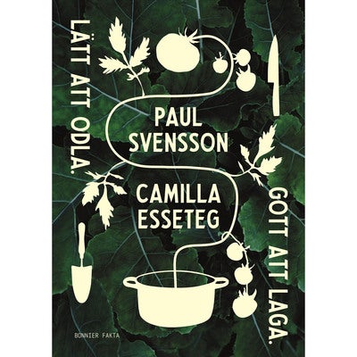 Lätt att odla. Gott att laga.