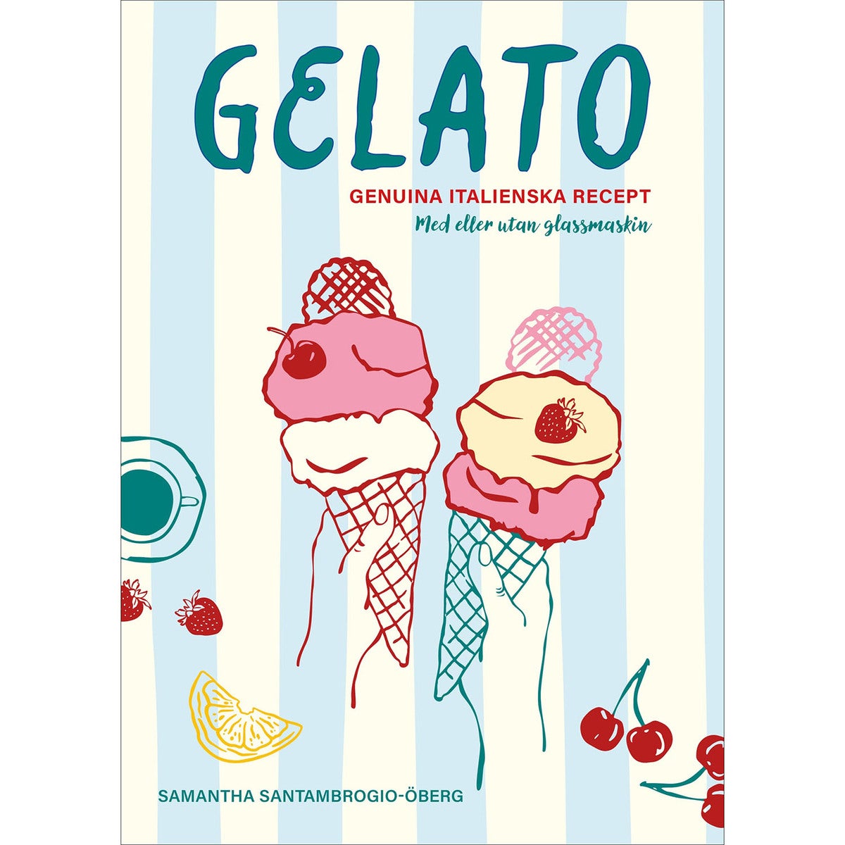 Gelato – genuina italienska recept