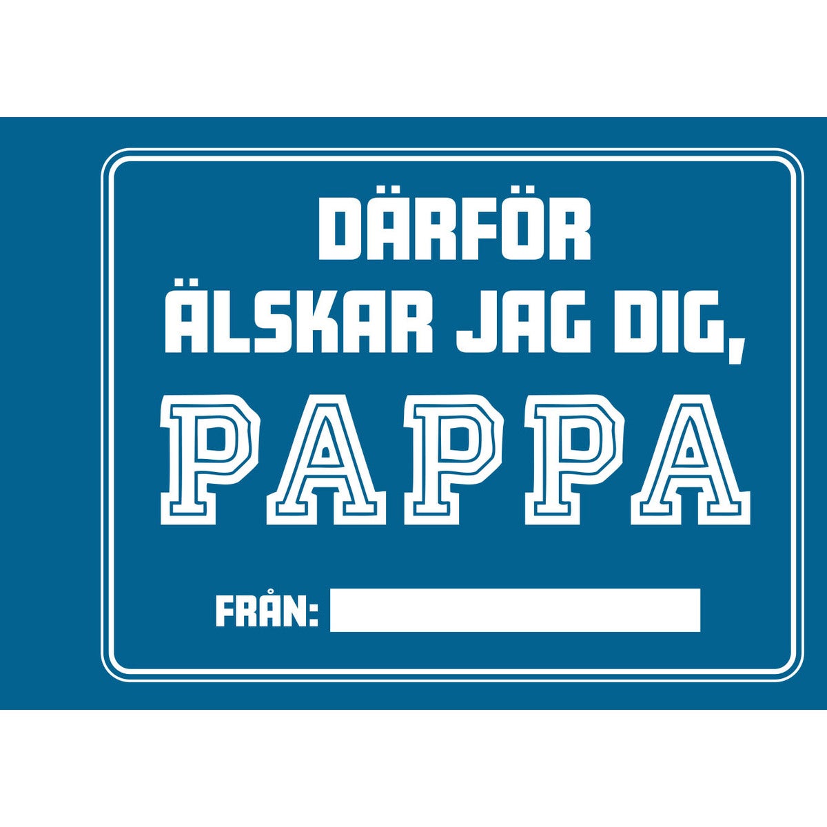Därför älskar jag dig, pappa