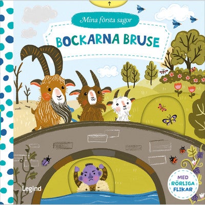 Mina första sagor: Bockarna Bruse - med rörliga flikar