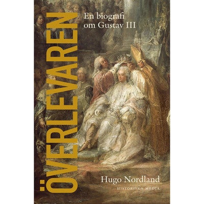 Överlevaren: En biografi om Gustav III