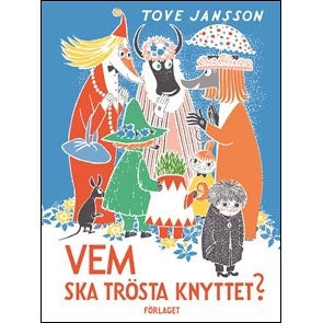 Vem ska trösta Knyttet?