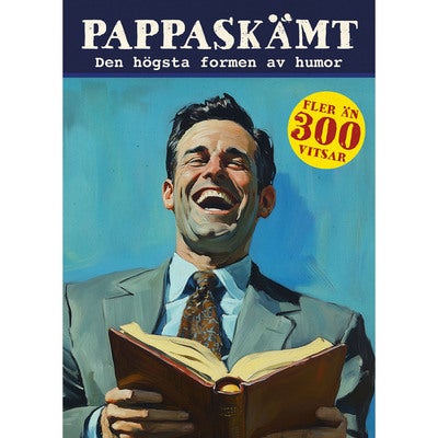 Pappaskämt: Den högsta formen av humor