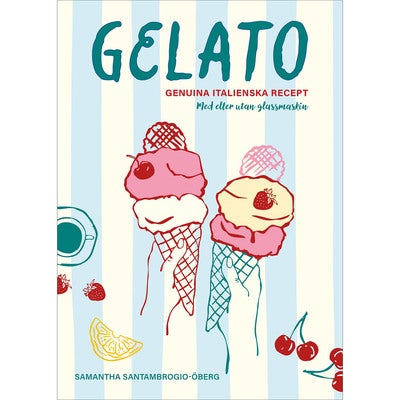 Gelato – genuina italienska recept