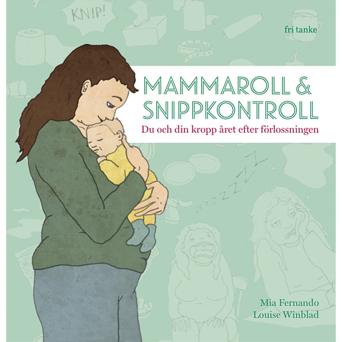 Mammaroll & snippkontroll: Du och din kropp året efter förlossningen