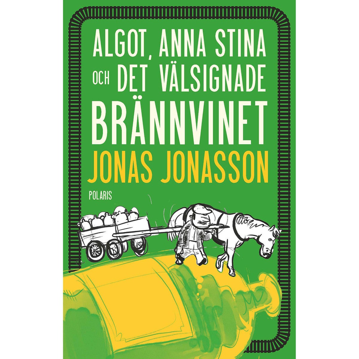 Algot, Anna Stina och det välsignade brännvinet