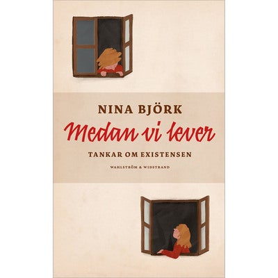 Medan vi lever - tankar om existensen
