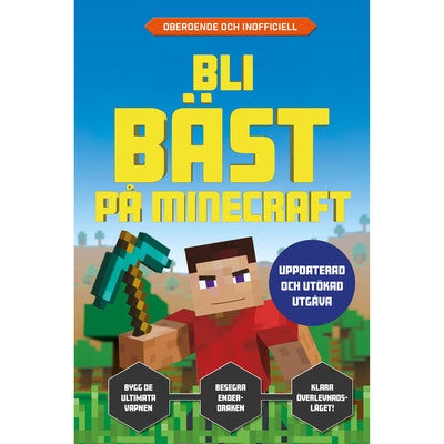Bli bäst på Minecraft (uppdaterad och utökad utgåva)