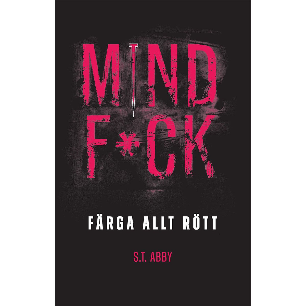 MINDF*CK - Bok 5: Färga allt rött