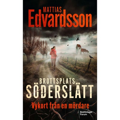 Brottsplats Söderslätt - Bok 2: Vykort från en mördare (pocket)