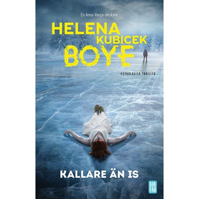 Anna Varga - Bok 3: Kallare än is
