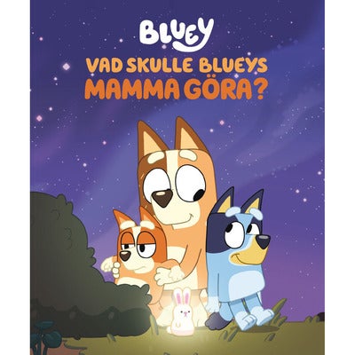 Vad skulle Blueys mamma göra?