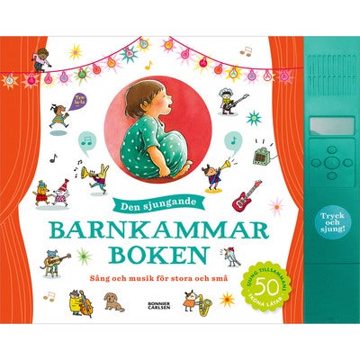 Den sjungande barnkammarboken: Sång och musik för stora och små