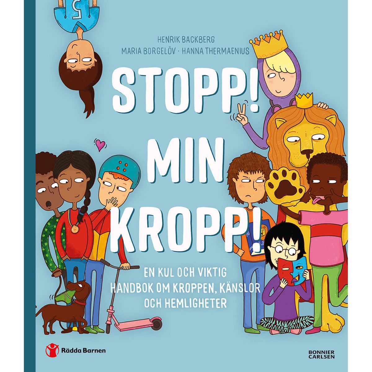 Stopp! Min kropp! - En kul och viktig handbok om kroppen, känslor och hemligheter