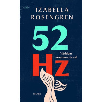 52 Hz: Världens ensammaste val