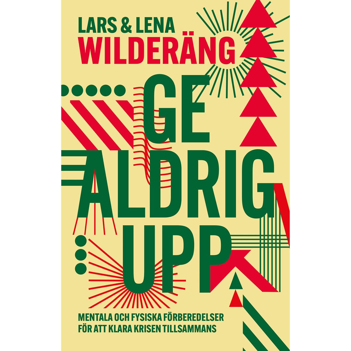 Ge aldrig upp