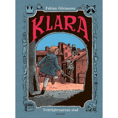 Klara - Bok 1: Tvättbjörnarnas stad
