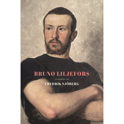 Bruno Liljefors - en biografi