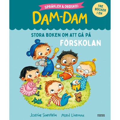 Dam-Dam: Stora boken om att gå på förskolan - Språklek och ordskoj med Dam-Dam