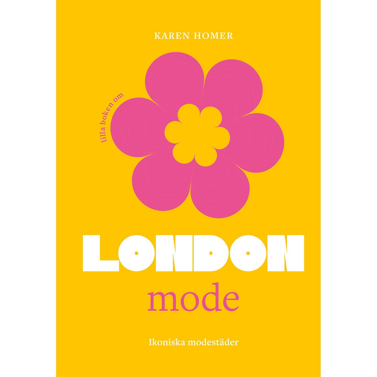 Lilla boken om mode: London