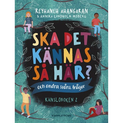 Känsloboken 2: Ska det kännas så här? (och andra svåra frågor)