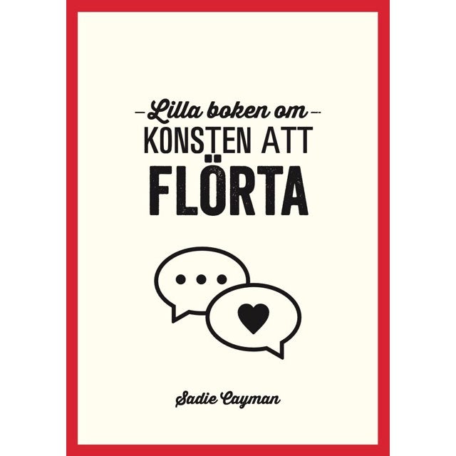 Lilla boken om konsten att flörta