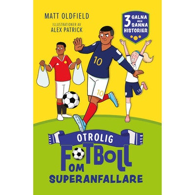 Otrolig fotboll om: Superanfallare