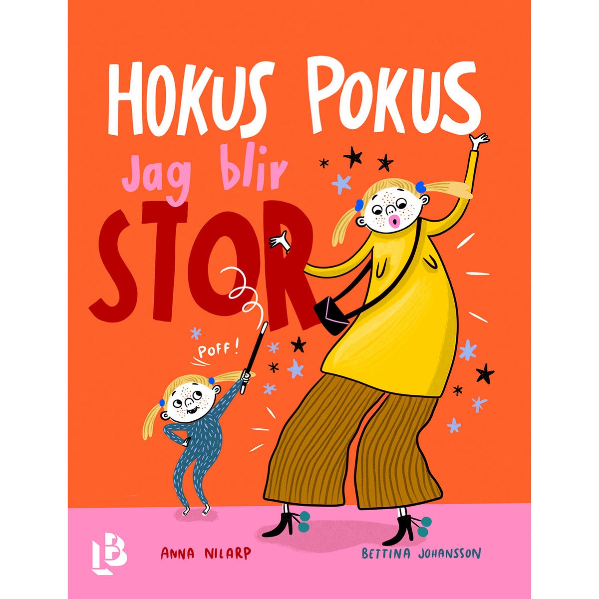 Hokus pokus, jag blir stor